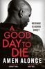 The A Good Day To Die Book