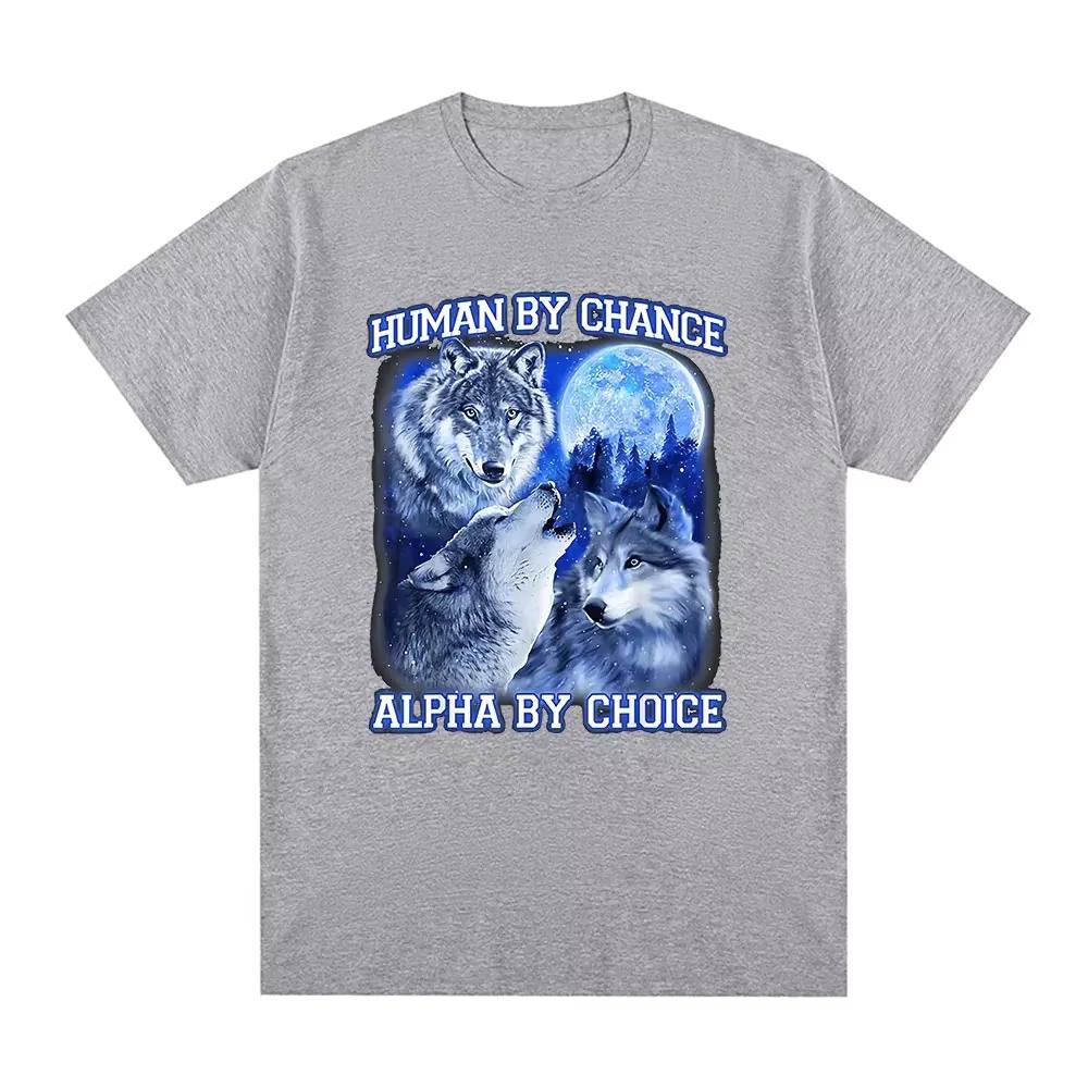 2026 Huunisex By Chance Alpha By Choice Wolf Funny Meme T Shirts Unisex Unisex Casual Cotton Short Sleeve Tees Unisex Fashion Tops