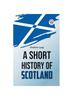 The A Short History Of Scotland Book