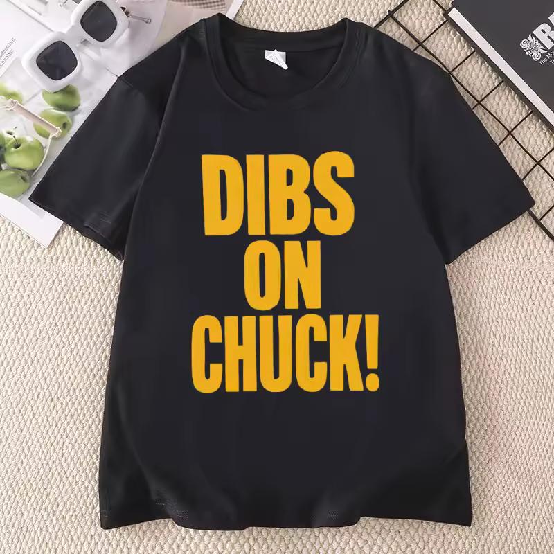 Dibs on Chuck T Shirt Stretwear Cotton Short Sleeve Graphic Print Tshirt Casual Crewneck Tees Y2k T-shirts Unisex Clothing