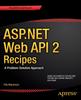 Книга ASP.NET Web API 2 Recipes : A Problem-Solution Approach