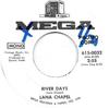 7inch Record LANA CHAPEL - River Days 6150032PROMO Mega 1971 US Pop Used