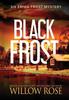 Книга Black Frost 13 Emma Frost Mystery by Willow Rose - Hardback