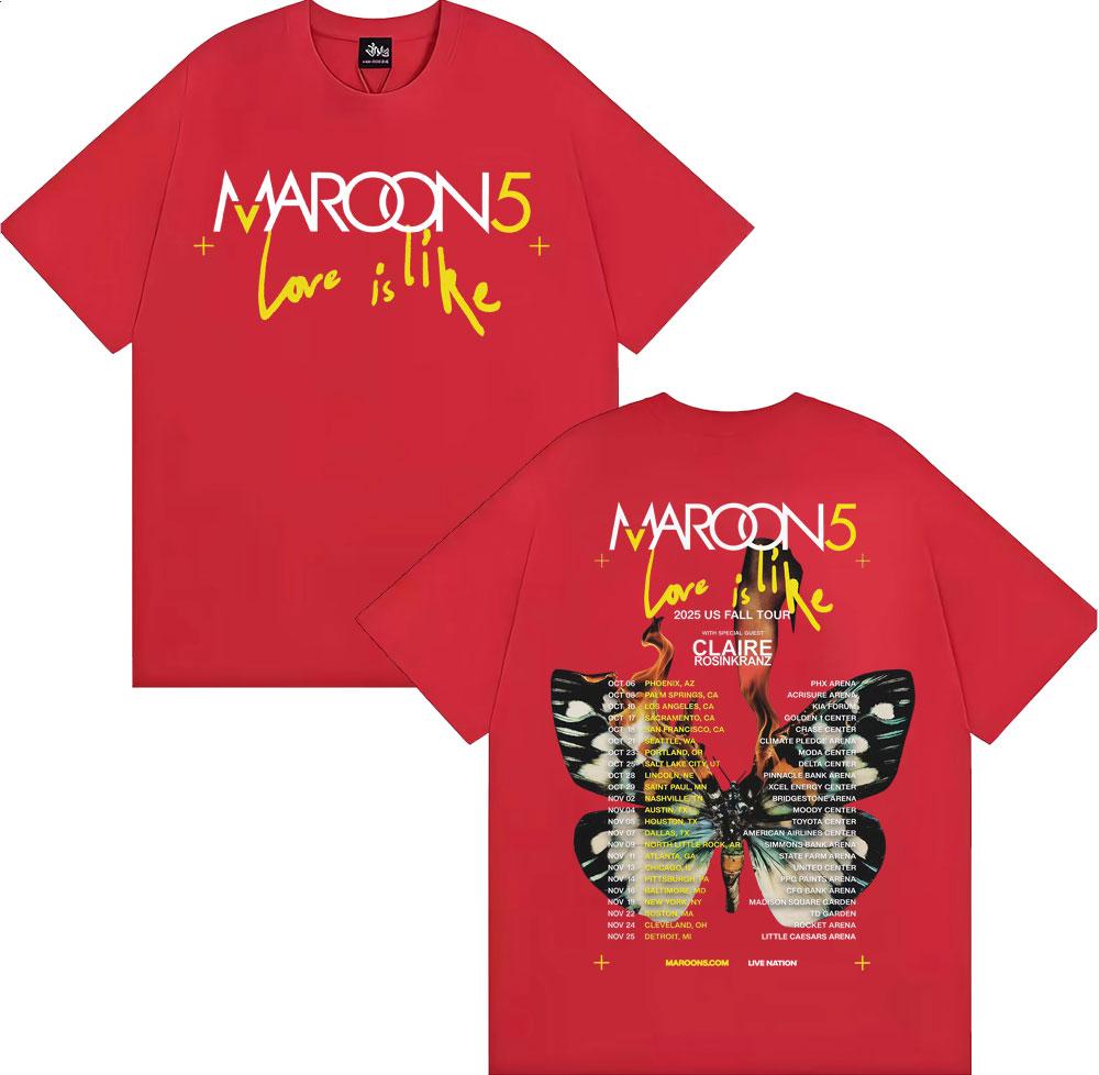 Band Maroon 5 Love Is Like US Fall Tour 2025 T Shirt Men Women Fashion Hip Hop Street Tshirts 100 Cotton Comfort Loose Tshirt
