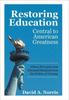 Книга Restoring Education : Central To American Greatness Fifteen Principles That Liberated Mankind from the Politics of Tyranny