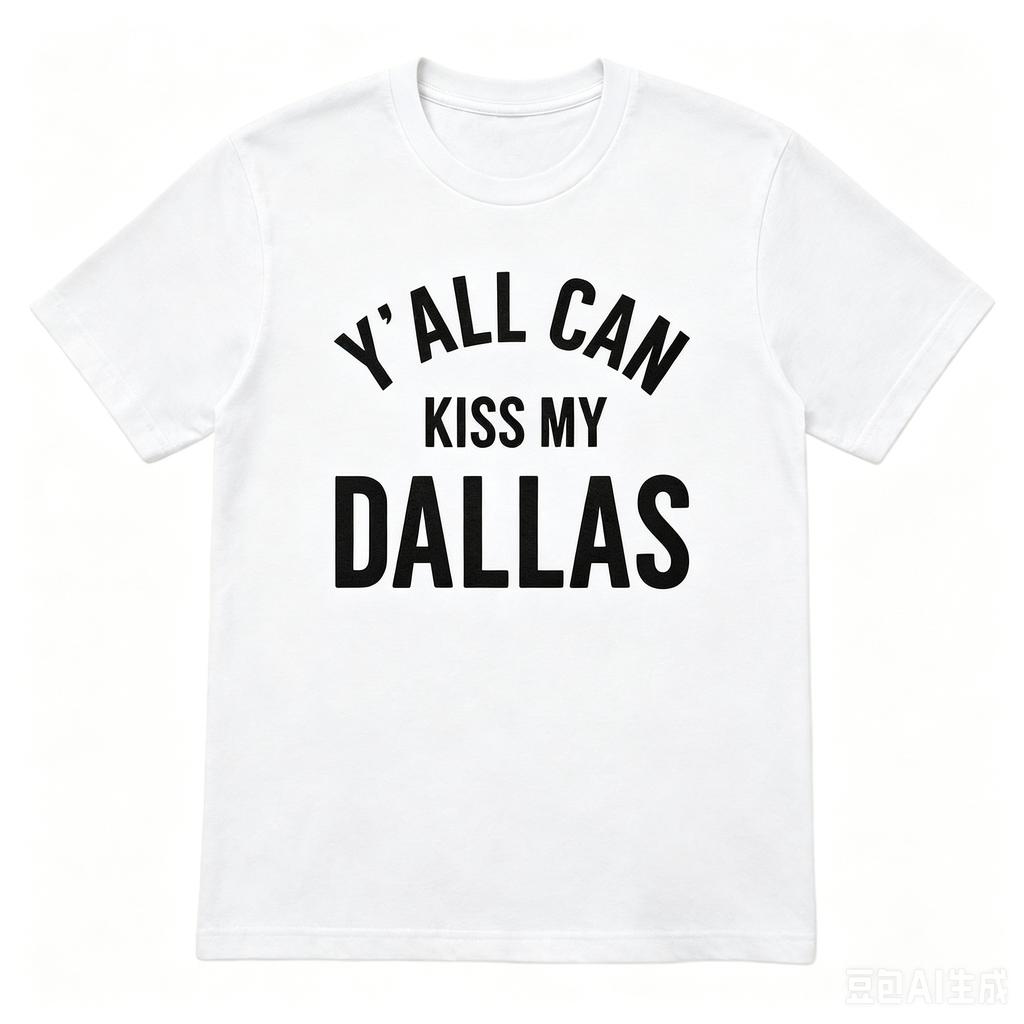 Erling Haaland Yall Can Kiss My Dallas Merch Tshirt Cotton Unisexs Womens Popular Oversize Comfortable and casual