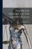 Книга Financial History Of The United States