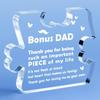 Bonus Dad Gifts from Daughter Son Birthday Step Dad Gifts Appreciation Gifts for Dad Acrylic Plaque Home Desk Signs