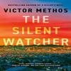 The Silent Watcher by Victor Methos Paperback Book 9781662516269