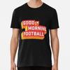 Angry Runs Good Morning Football Размер от S до 5XL Сделано в США Футболка