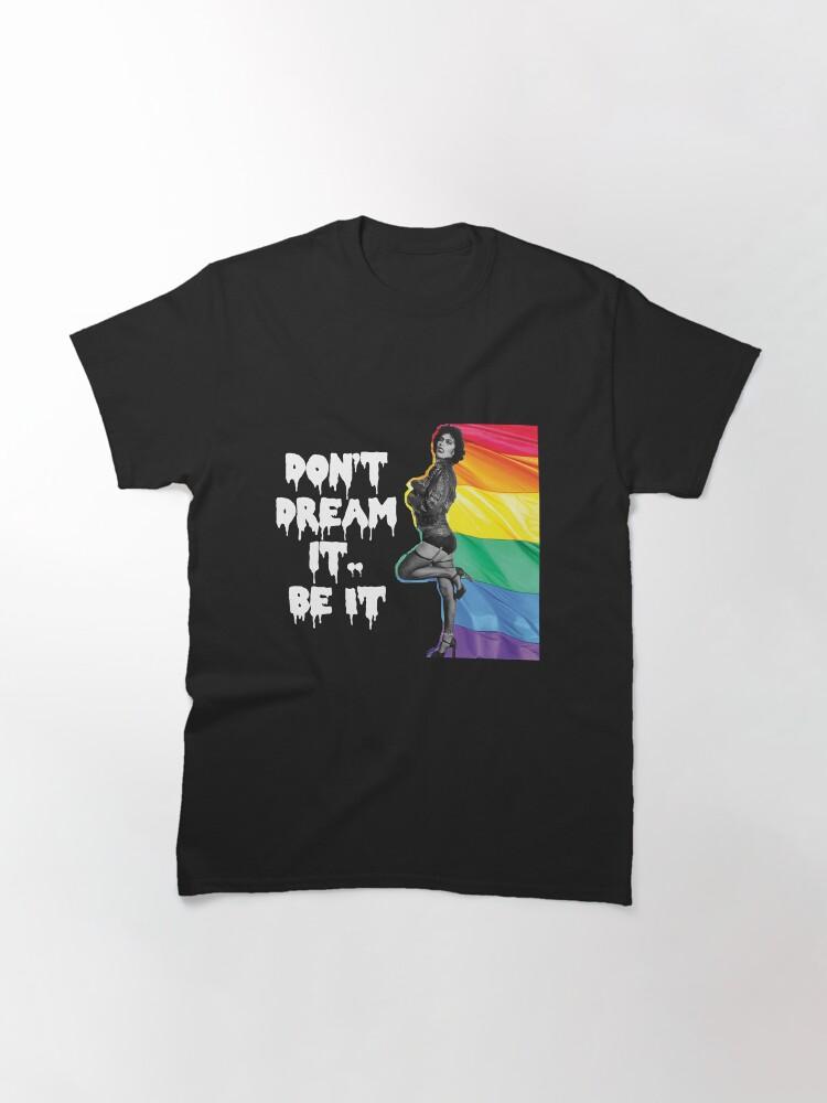 Rocky Frank N Furter Don't Dream It Be It LGBTQ+ Pride Classic T-Shirt