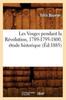 Книга Les Vosges Pendant La Revolution 1789-1795-1800 Etude Historique (Ed.1885)