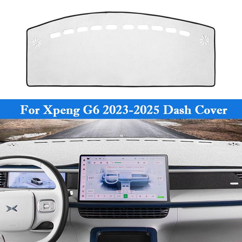 For Xpeng G6 2024 2025 Car Dash Cover Suede Dashboard Pad Dashmat Mat Interior Sunshade Non-slip Dustproof Protector Cover