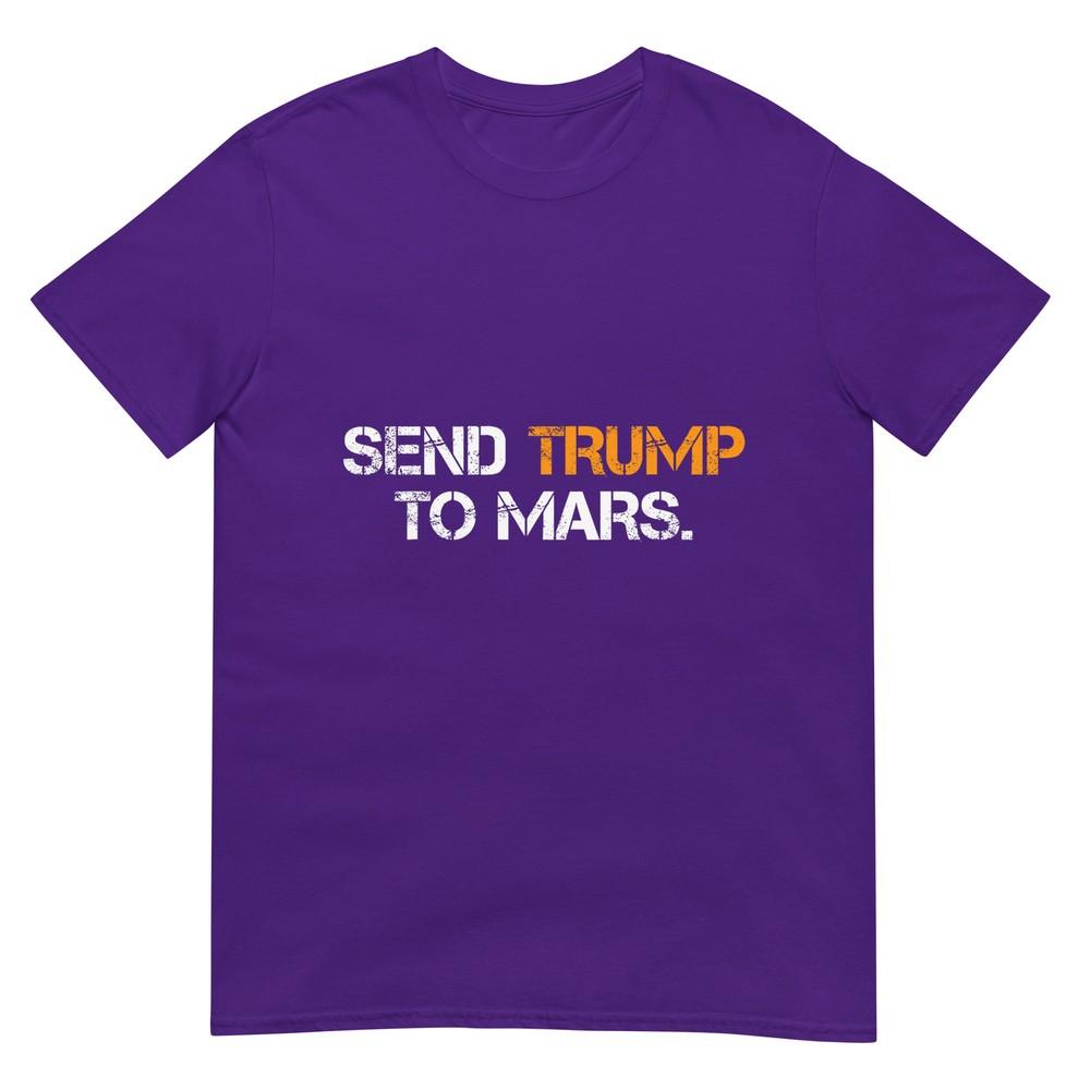 Send Trump To Mars TShirt