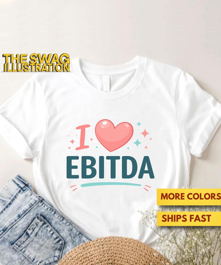 Я люблю футболку с надписью Ebitda Accounting, Футболка в подарок бухгалтеру, Футболка с финансовым юмором, Забавная футболка для любителей бухгалтерии, Футболка в подарок аудитору