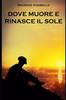 Книга Dove Muore E Rinasce Il Sole