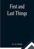 Книга First And Last Things by H. G. Wells - Paperback