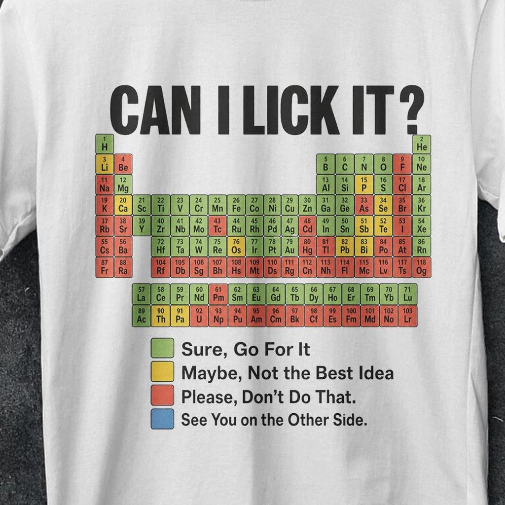 Can I Lick It, Can I Lick It Shirt, ironic shirt, Element Shirt, school shirt, sarcastic tee, Funny Chemistry Shirt, scientist funny shirt
