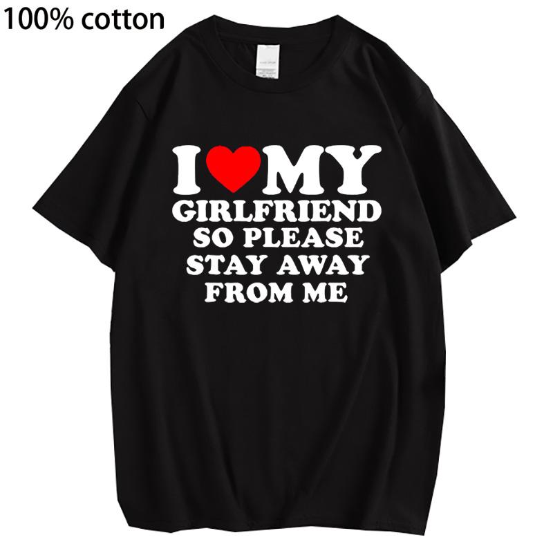 Футболка из хлопка с надписью «Я люблю свою девушку, я люблю своего парня», футболка для мужчин, так что, пожалуйста, держитесь от меня подальше, забавная надпись «BF GF», цитата, подарочные футболки