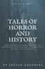 Книга Tales of Horror and History : Dark Stories of Crimes, Legends and Creatures That Lures In the Dark Based On Real-life Histories
