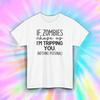 If Zombies Chase Us I’m Tripping You T-Shirt Funny Halloween Survival Tee S-5XL