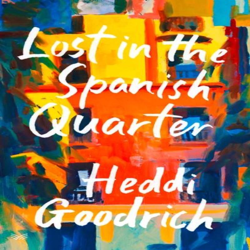 Lost In the Spanish Quarter by Heddi Goodrich Paperback Book 9780008359966