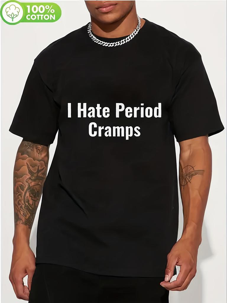 Funny Period Cramps T-Shirt - Bold "I Hate Period Cramps" Slogan - Unisex Cotton Tee for Women & Men - Soft Breathable All-Season