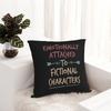 Emotionally Attached To Fictional Characters Square Pillowcase Cushion Cover Pillow Case Throw Pillow Cover For Home Sofa
