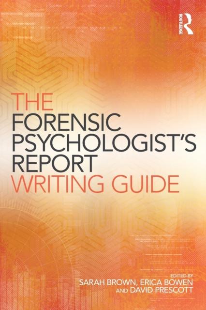 The The Forensic Psychologist's Report Writing Guide Book