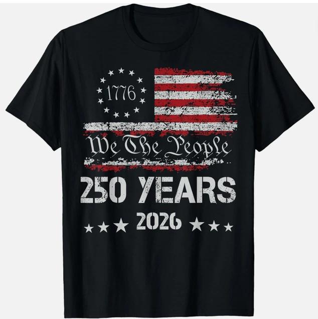 250th America Us 250 Years We The People Birthday July 4th Tshirt