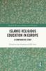 Книга Islamic Religious Education In Europe : A Comparative Study