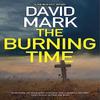 The Burning Time by David Mark Paperback Book 9781448315918