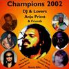 LP Пластинка РАЗНЫЕ ИСПОЛНИТЕЛИ - Champion 2002: DJ & Lovers, Anju Pr LBLP777 Clocktower CA 2002 Ямайский Регги, Ска и Даб