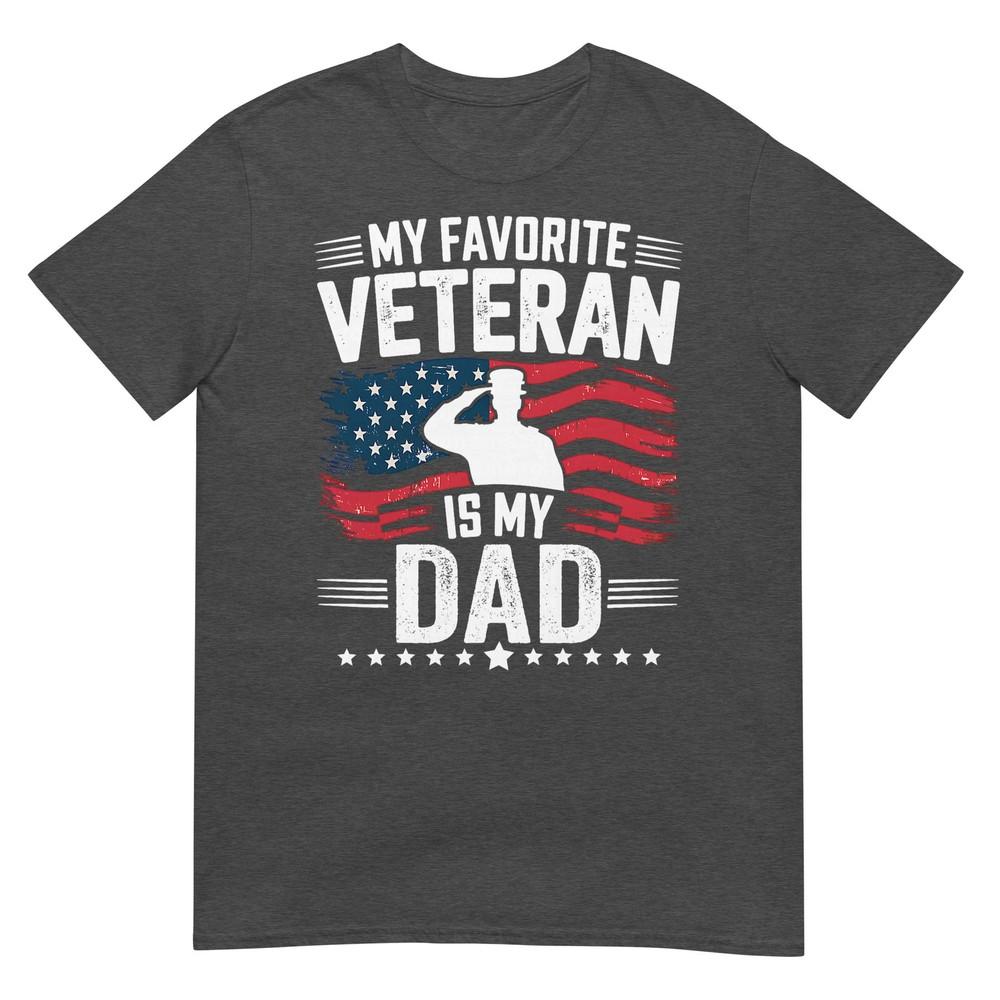 My Favorite Veteran Is My Dad Fathers Day Veteran Day TShirt