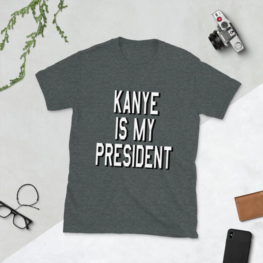 Kanye is my President West Kardashian USA Trump Biden America Election T-Shirt