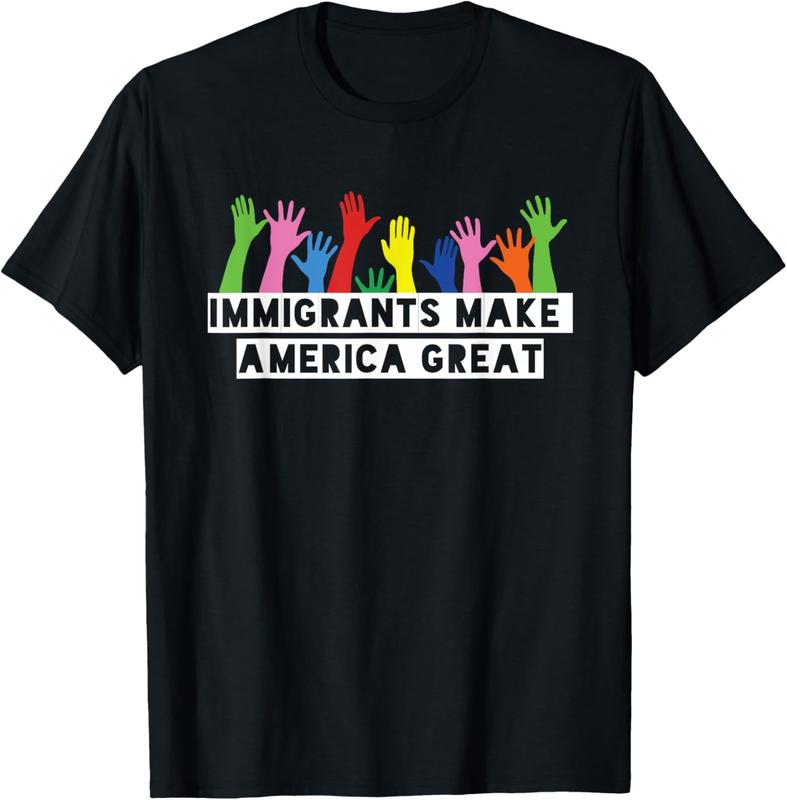 Immigrants Make America Great Design Make America Unisex T-Shirt