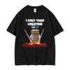 I Only Take Creatine Funny Gym Meme Graphic T-shirts Men's Oversized High Quality T-shirt Male Fashion Casual T Shirt Streetwear