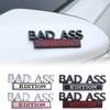 BAD ASS Edition Emblem 3D Metal Car Decoration Stickers Front Grille Hood Fender Trunk Auto Body Motorcycle SUV DIY Decals
