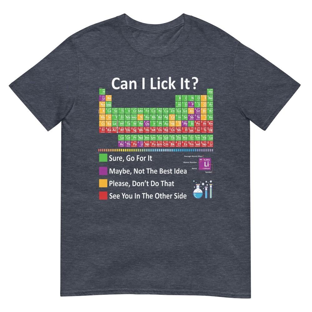 Can I Lick It Periodic Table Chart Science Teacher Cool Meme Tshirt