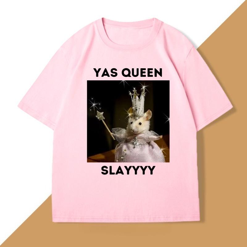 Yas Queen Slay T Shirt Unisex WOMEN Sarcastic Humor Funny Rat TShirt Cotton Unisexs Clothing Animal Print Graphic T Shirts Clothing