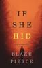Книга If She Hid (A Kate Wise Mystery-Book 4) : 4