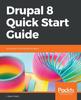 Книга Drupal 8 Quick Start Guide : Get Up and Running with Drupal 8