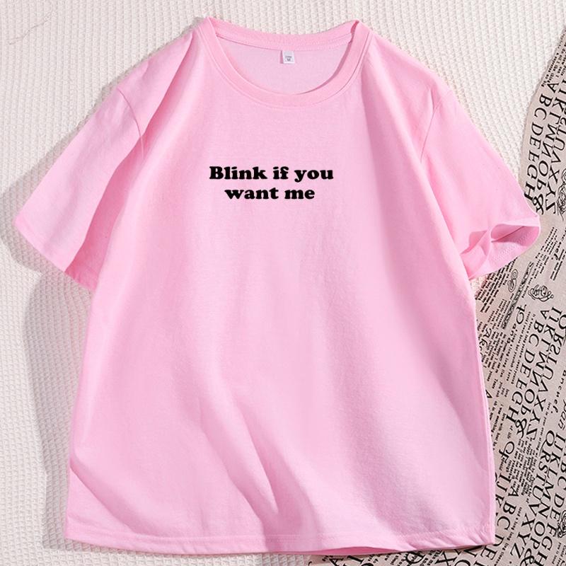 Blink If You Want Me Tshirt Y2k Funny Meme Tee 90s Graphic T Shirts Funny Cotton Comfortable Short Sleeve Basic Tshirts