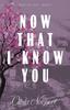 Книга Now That I Know You by Olivia Newport - Paperback