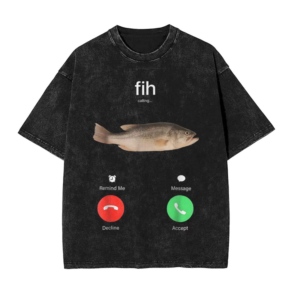 Fih Calling Remind Me Message Decline Accept Phone Call Fish Washed TShirt Men Vintage Cotton Tees O Neck TShirt Party Clothing