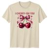 I CherryIsh You Unisexs TShirt Pun RoUnisexce Valentines Day Gift For Her
