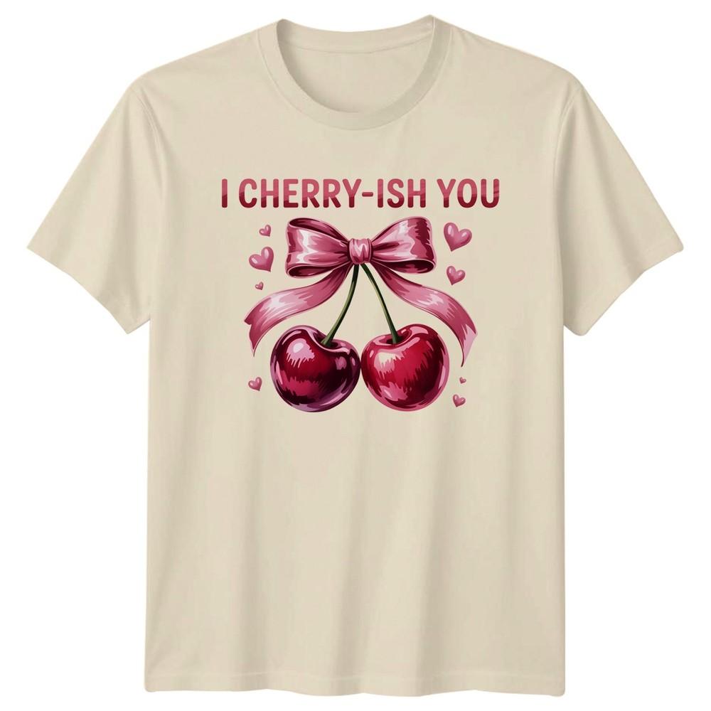 I CherryIsh You Unisexs TShirt Pun RoUnisexce Valentines Day Gift For Her
