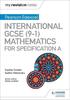 Книга My Revision Notes: International GCSE (9-1) Mathematics for Pearson Edexcel Specification A