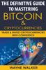 Книга The Definitive Guide To Mastering Bitcoin & Cryptocurrencies