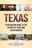 Книга Texas : A Captivating Guide To the History of Texas and Texas Rangers